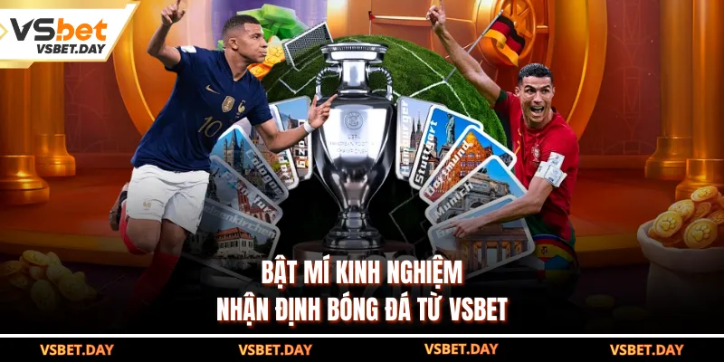 Bật mí kinh nghiệm nhận định bóng đá từ VSBET