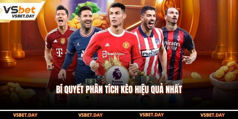 Bí quyết phân tích kèo hiệu quả nhất