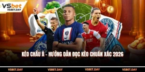 Kèo Châu Á - Hướng Dẫn Đọc Kèo Chuẩn Xác 2026